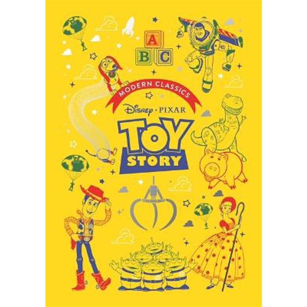 Toy Story (Pixar Modern Classics): A deluxe gift book of the film - collect them all! (Hardback) - Sally Morgan